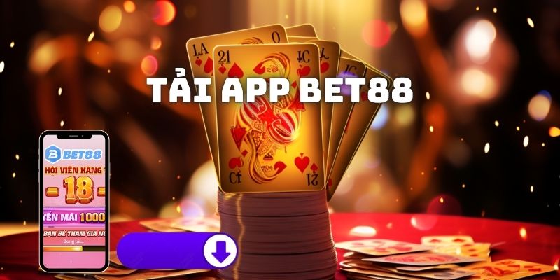 Hướng dẫn anh em tải app bet88 chi tiết nhất với thiết bị